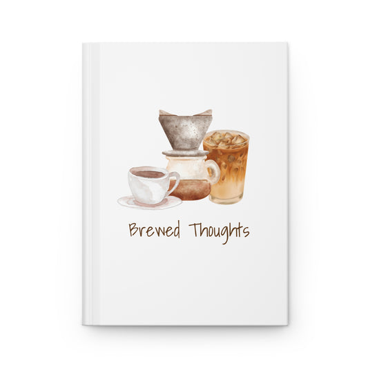 Hardcover Journal - Brewed Thoughts by Cupcakes with Coffee