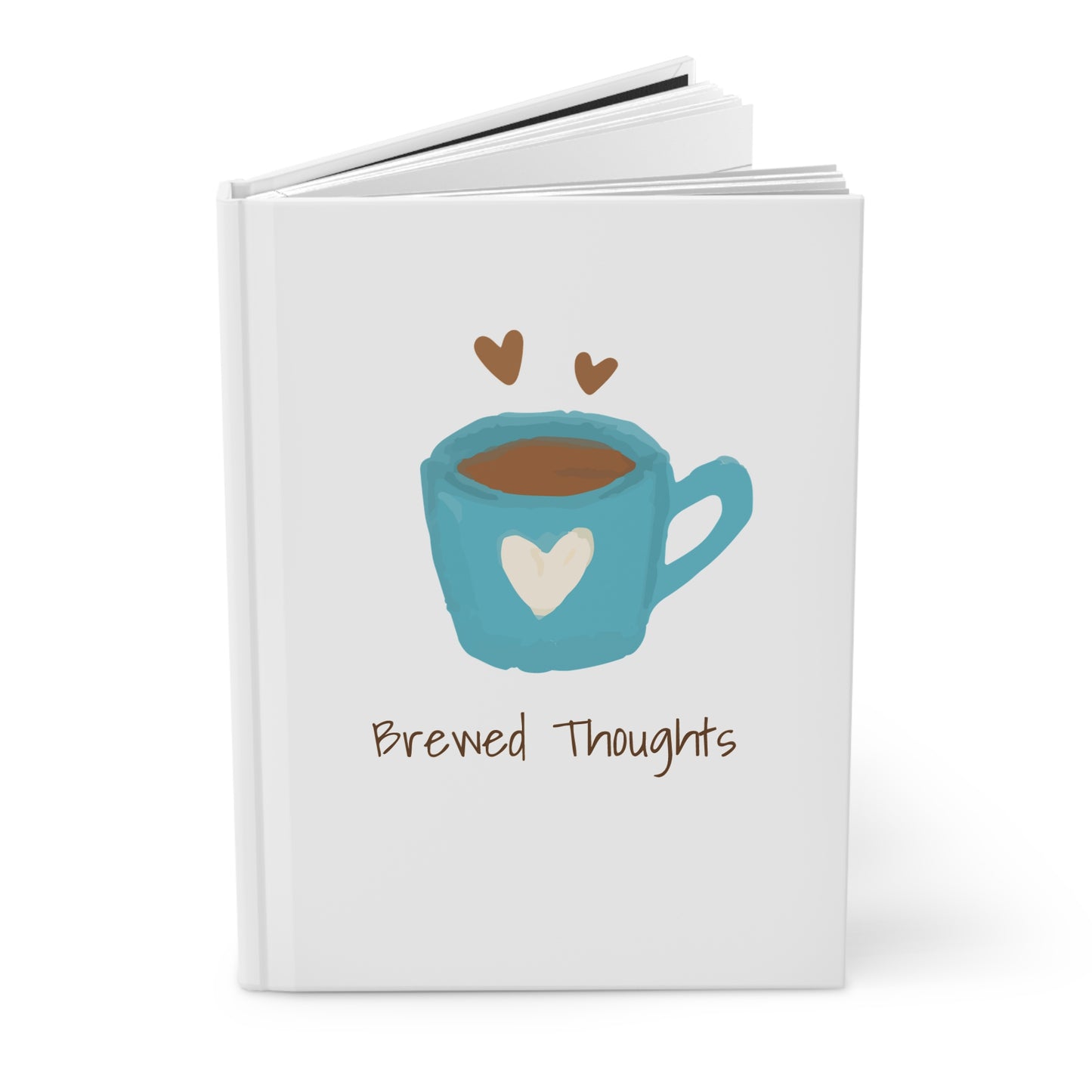 Hardcover Journal - Brewed Thoughts by Cupcakes with Coffee