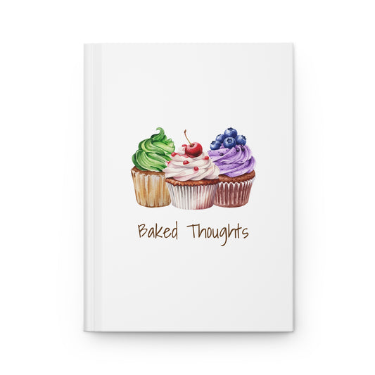Hardcover Journal - Baked Thoughts by Cupcakes with Coffee