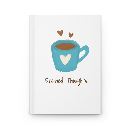 Hardcover Journal - Brewed Thoughts by Cupcakes with Coffee