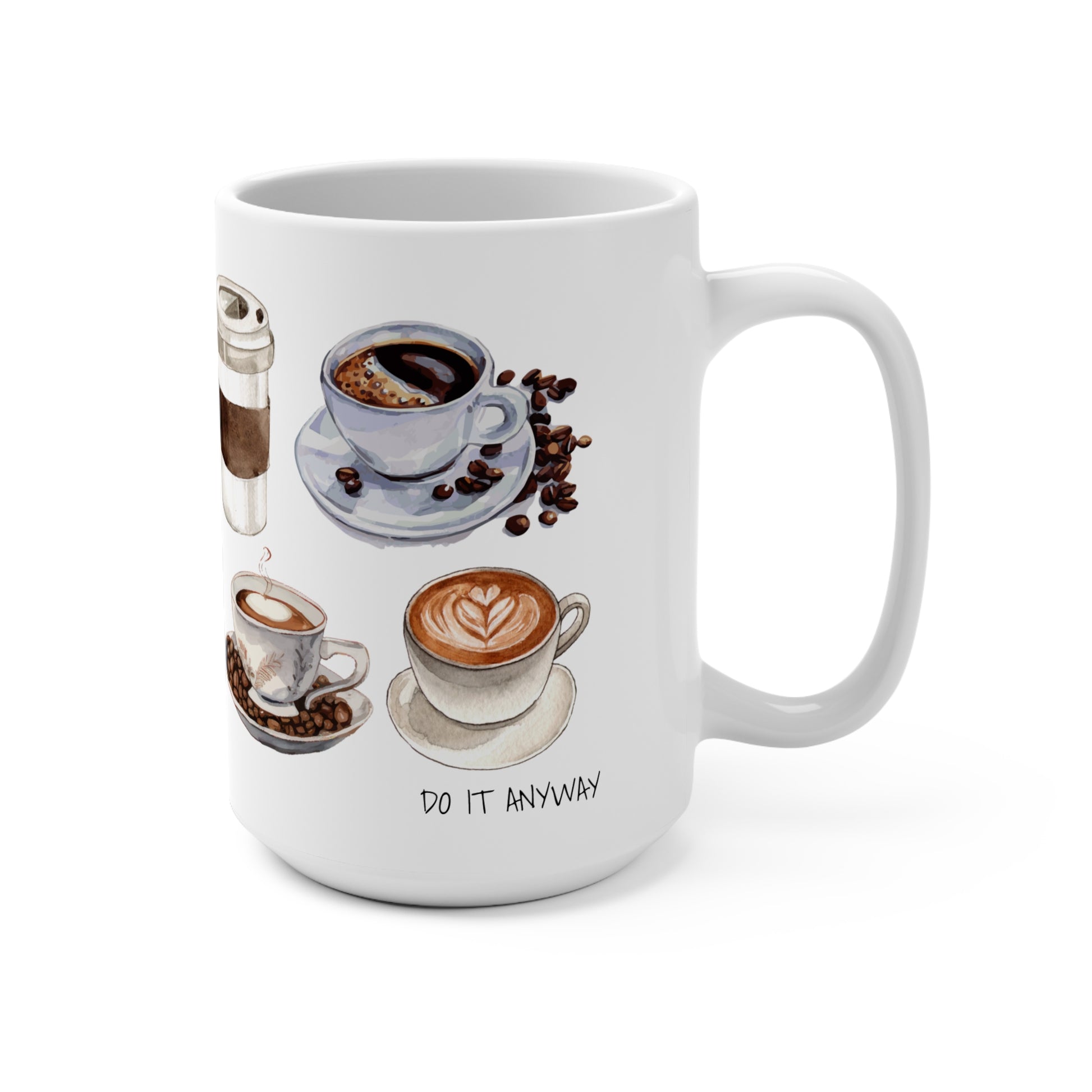 White mug with coffee-themed illustrations and 'Do It Anyway' text on a white background